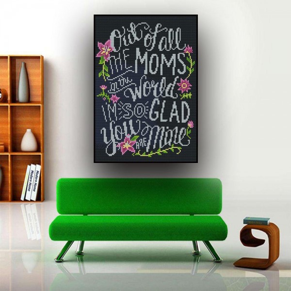 14ct Full cross stitch | out of all the moms in the world（30x40cm） Painting By Numbers UK